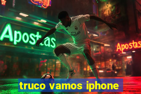 truco vamos iphone